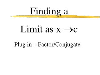 Finding a Limit as x c