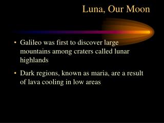 Luna, Our Moon