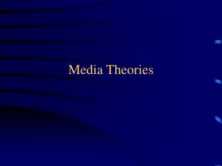 Media Theories