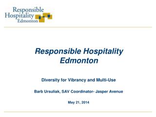 Responsible Hospitality Edmonton Diversity for Vibrancy and Multi-Use