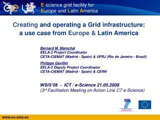 Creating and operating a Grid infrastructure: a use case from Europe &amp; Latin America