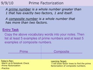 Today’s Plan: -Warm up &amp; Notebook Check -Prime Factorization -Practice