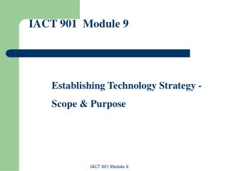 IACT 901 Module 9