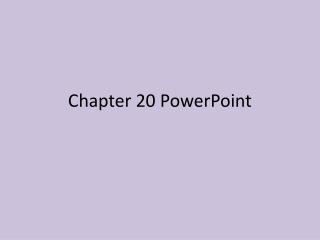 Chapter 20 PowerPoint