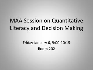 MAA Session on Quantitative Literacy and Decision Making