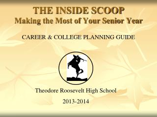 THE INSIDE SCOOP Making the Most of Your Senior Year