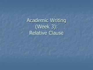 Academic Writing (Week 3): Relative Clause