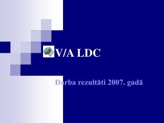 V/A LDC
