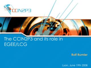 The CCIN2P3 and its role in EGEE/LCG