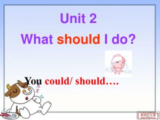 Unit 2 What should I do?
