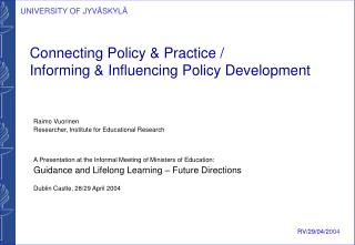 Connecting Policy &amp; Practice / Informing &amp; Influencing Policy Development