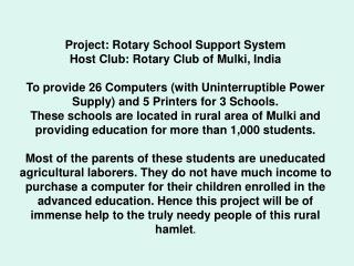 Project: Rotary School Support System Host Club: Rotary Club of Mulki, India