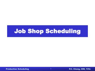 Job Shop Scheduling