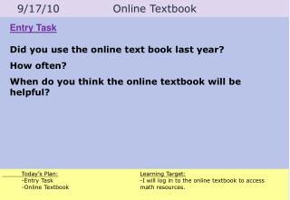 Today’s Plan: -Entry Task -Online Textbook