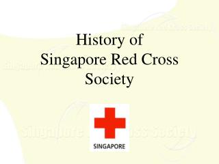 History of Singapore Red Cross Society