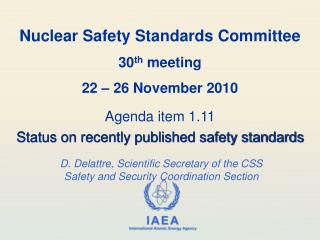 Nuclear Safety Standards Committee 30 th meeting 22 – 26 November 2010