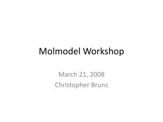 Molmodel Workshop
