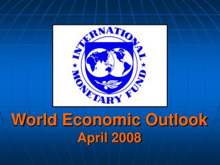 World Economic Outlook April 2008