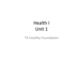 Health I Unit 1