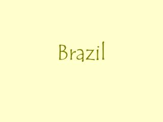 Brazil