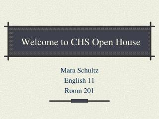 Welcome to CHS Open House