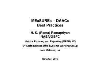 MEaSUREs – DAACs Best Practices H. K. (Rama) Ramapriyan NASA/GSFC
