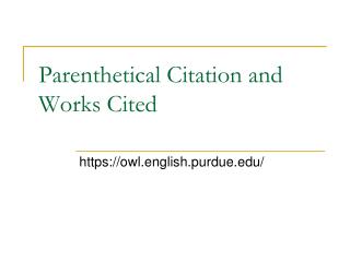 Parenthetical Citation and Works Cited