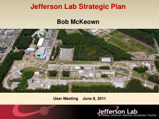 Jefferson Lab Strategic Plan Bob McKeown