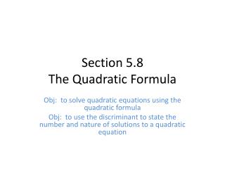 Section 5.8 The Quadratic Formula