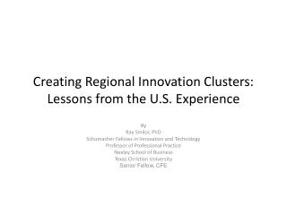 Creating Regional Innovation Clusters: Lessons from the U.S. Experience