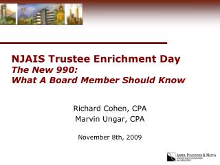 NJAIS Trustee Enrichment Day The New 990: What A Board Member Should Know