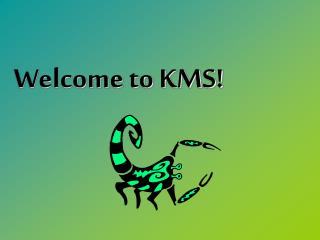 Welcome to KMS!