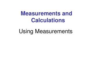 Using Measurements