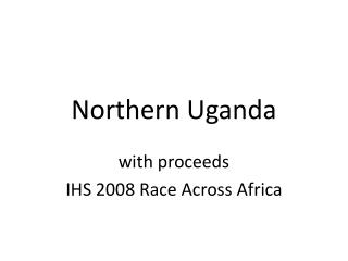 Northern Uganda