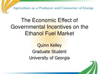The Economic Effect of Governmental Incentives on the Ethanol Fuel Market