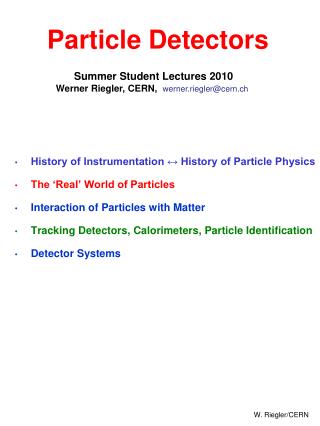 History of Instrumentation ↔ History of Particle Physics The ‘Real’ World of Particles