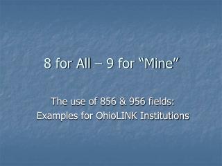 8 for All – 9 for “Mine”