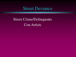 Street Deviance