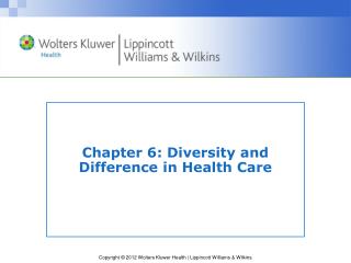 Chapter 6: Diversity and Difference in Health Care