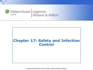 Chapter 17: Safety and Infection Control