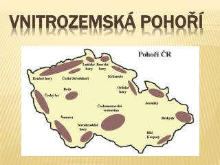 VNITROZEMSKÁ POHOŘÍ