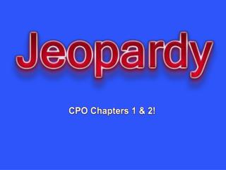 CPO Chapters 1 &amp; 2!