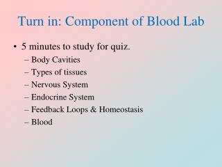 Turn in: Component of Blood Lab