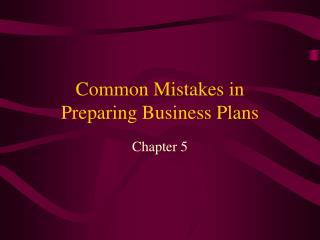 Common Mistakes in Preparing Business Plans