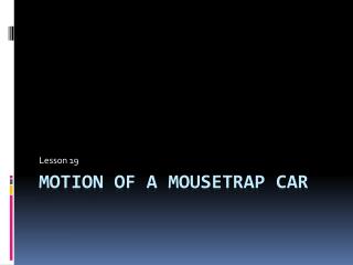 Motion of a mousetrap car