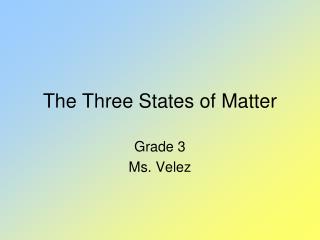 The Three States of Matter