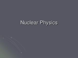 Nuclear Physics