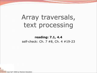 Array traversals, text processing