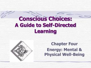 Conscious Choices: A Guide to Self-Directed Learning
