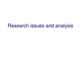 Research issues and analysis